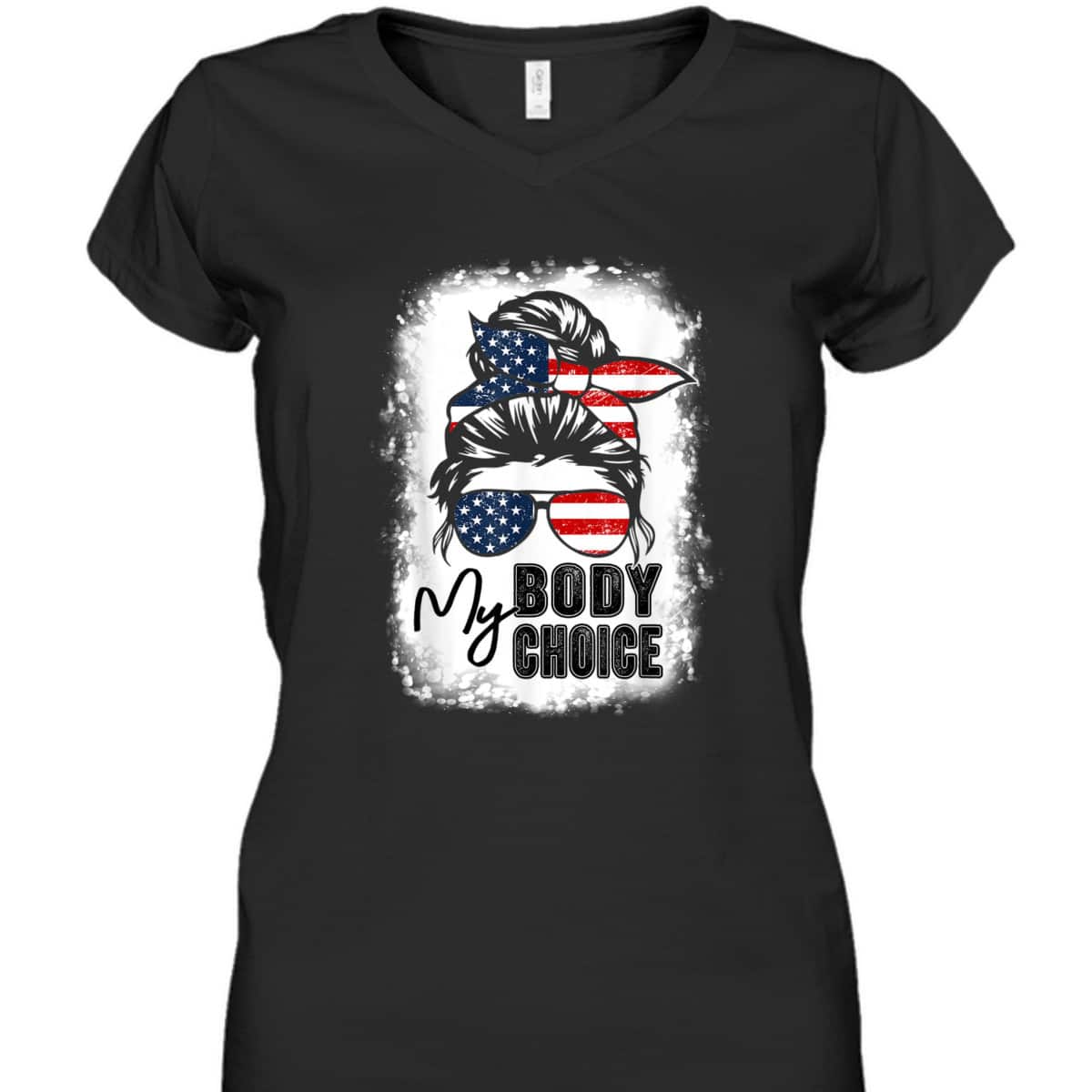 Bleached My Body My Choice Messy Bun Pro-Choice Feminist T-Shirt Bleached My Body My Choice Messy Bun Pro-Choice Feminist T-Shirt