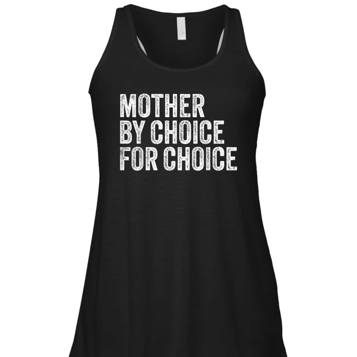 Mother By Choice For Choice Pro Choice Feminist Rights T-Shirt
