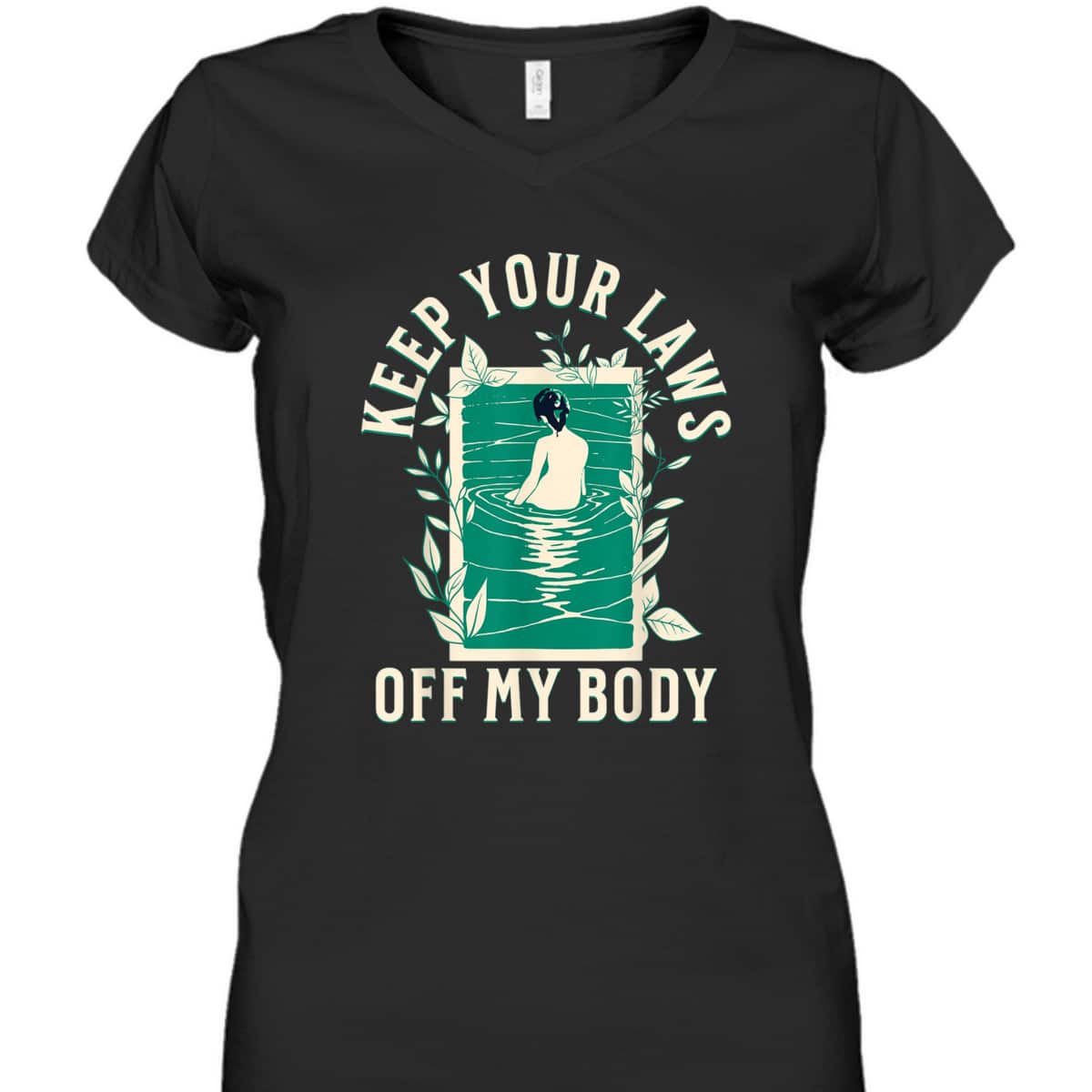 Keep Your Laws Off My Body Feminist Abortion Rights T-Shirt Keep Your Laws Off My Body Feminist Abortion Rights T-Shirt