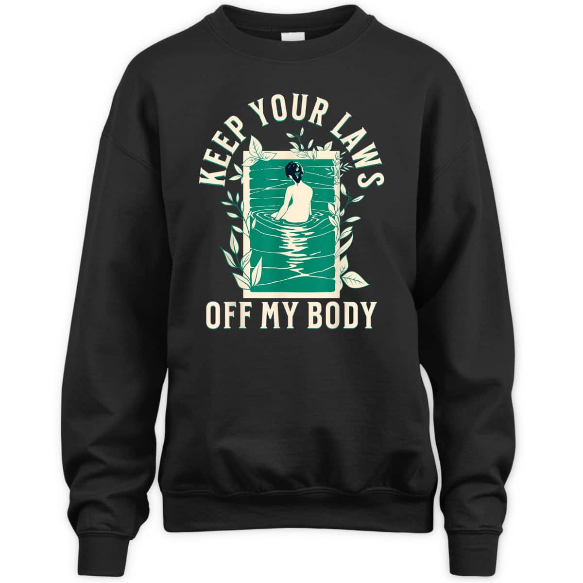 Keep Your Laws Off My Body Feminist Abortion Rights T-Shirt