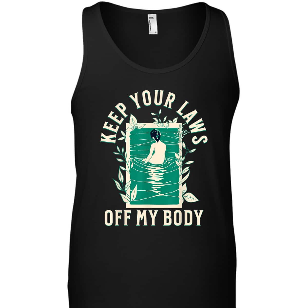Keep Your Laws Off My Body Feminist Abortion Rights T-Shirt