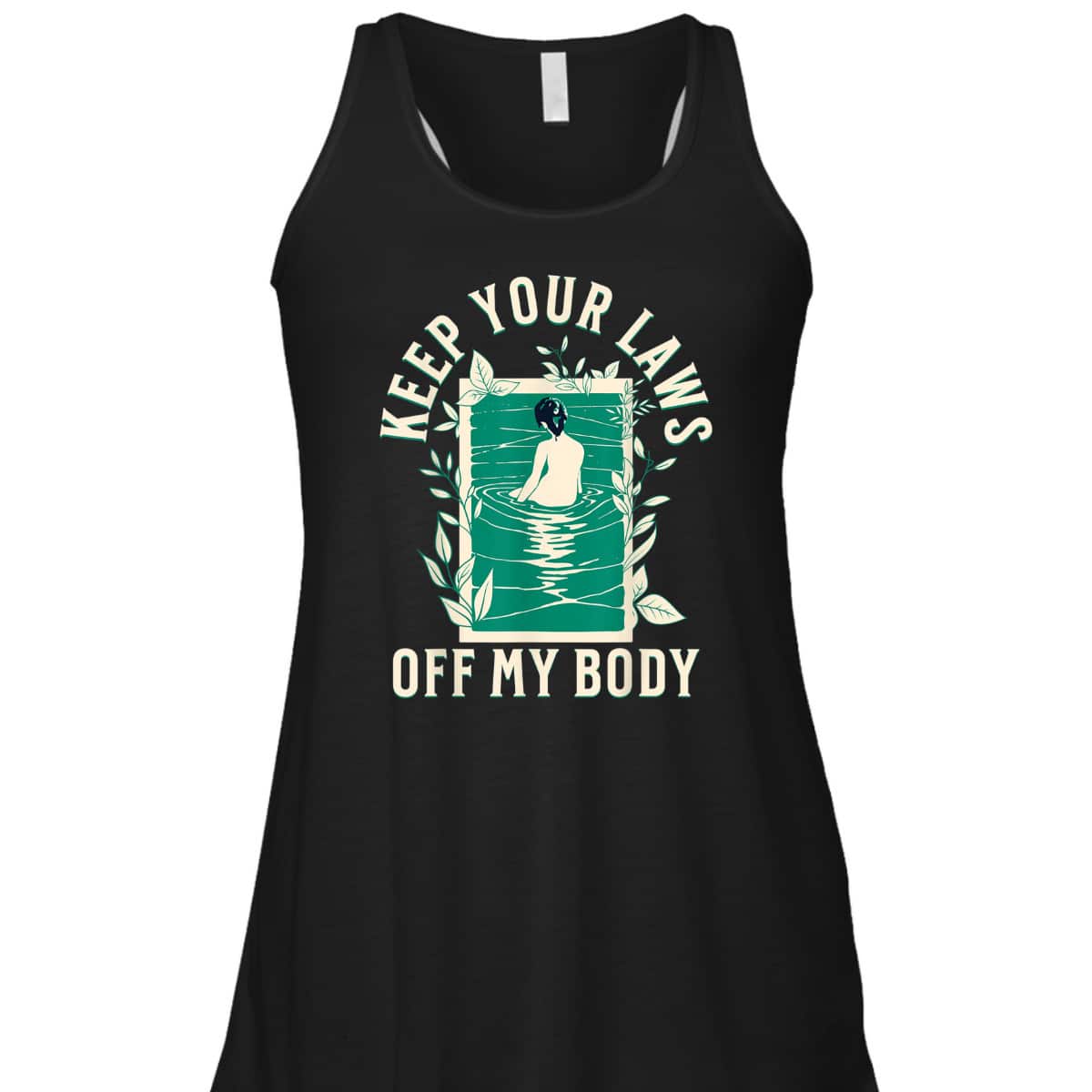 Keep Your Laws Off My Body Feminist Abortion Rights T-Shirt
