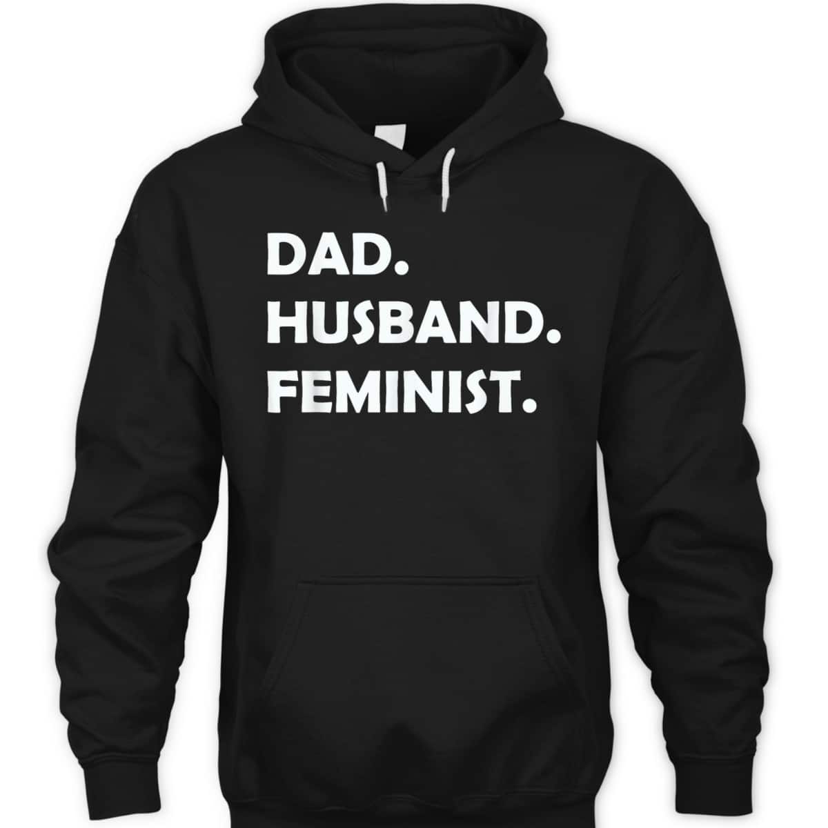 Dad Husband Feminist Father's Day T-Shirt