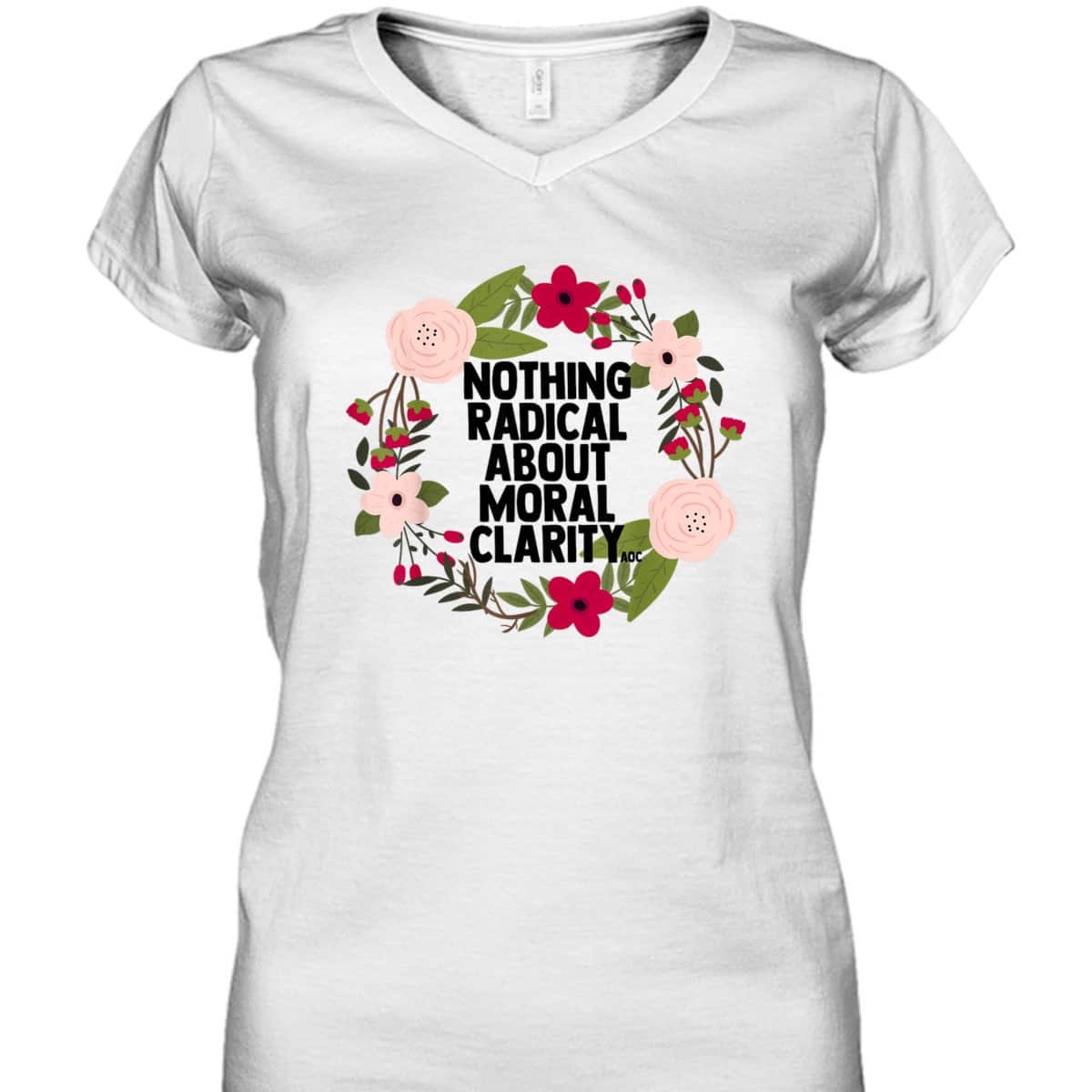 Feminist Quote AOC Nothing Radical About Moral Clarity T-Shirt