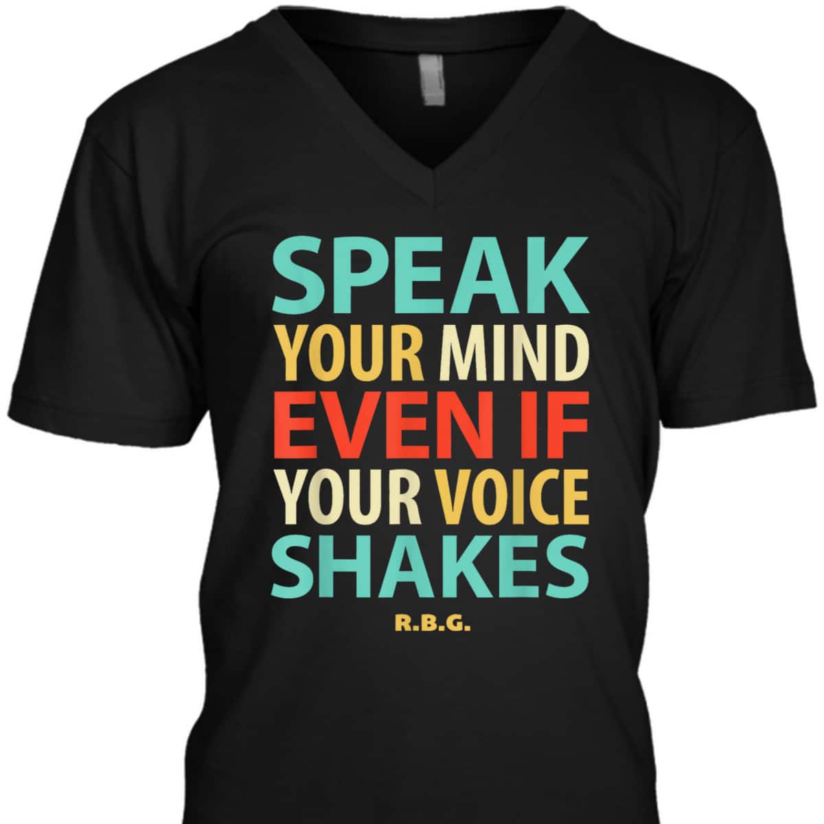 RBG Feminist Speak Your Mind Even If Your Voice ShakesRuth B T-Shirt