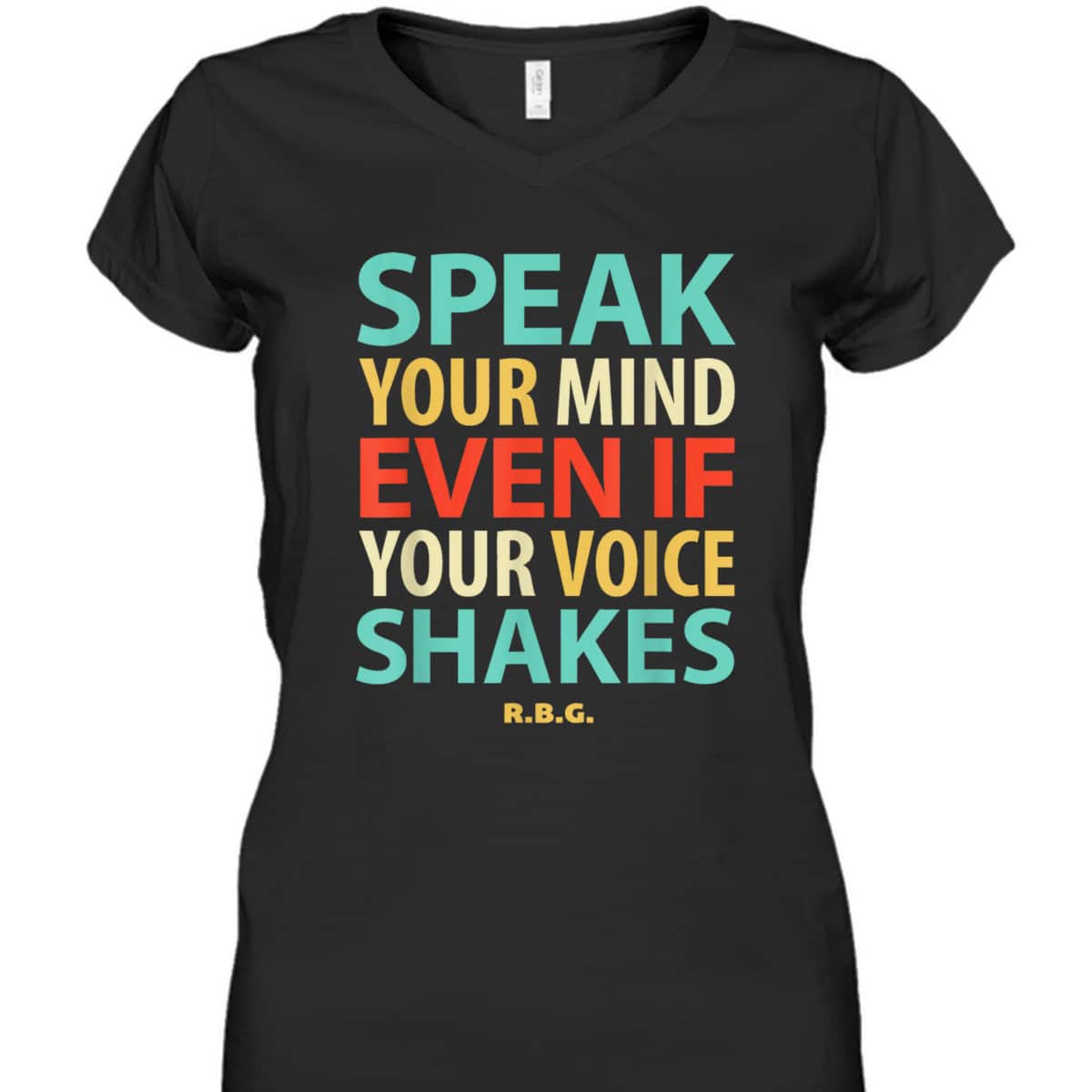 RBG Feminist Speak Your Mind Even If Your Voice ShakesRuth B T-Shirt RBG Feminist Speak Your Mind Even If Your Voice ShakesRuth B T-Shirt