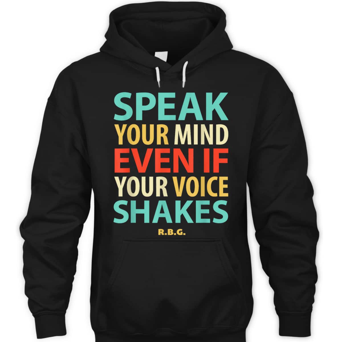 RBG Feminist Speak Your Mind Even If Your Voice ShakesRuth B T-Shirt RBG Feminist Speak Your Mind Even If Your Voice ShakesRuth B T-Shirt
