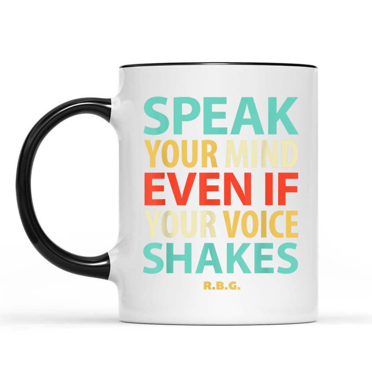 RBG Feminist Speak Your Mind Even If Your Voice ShakesRuth B T-Shirt