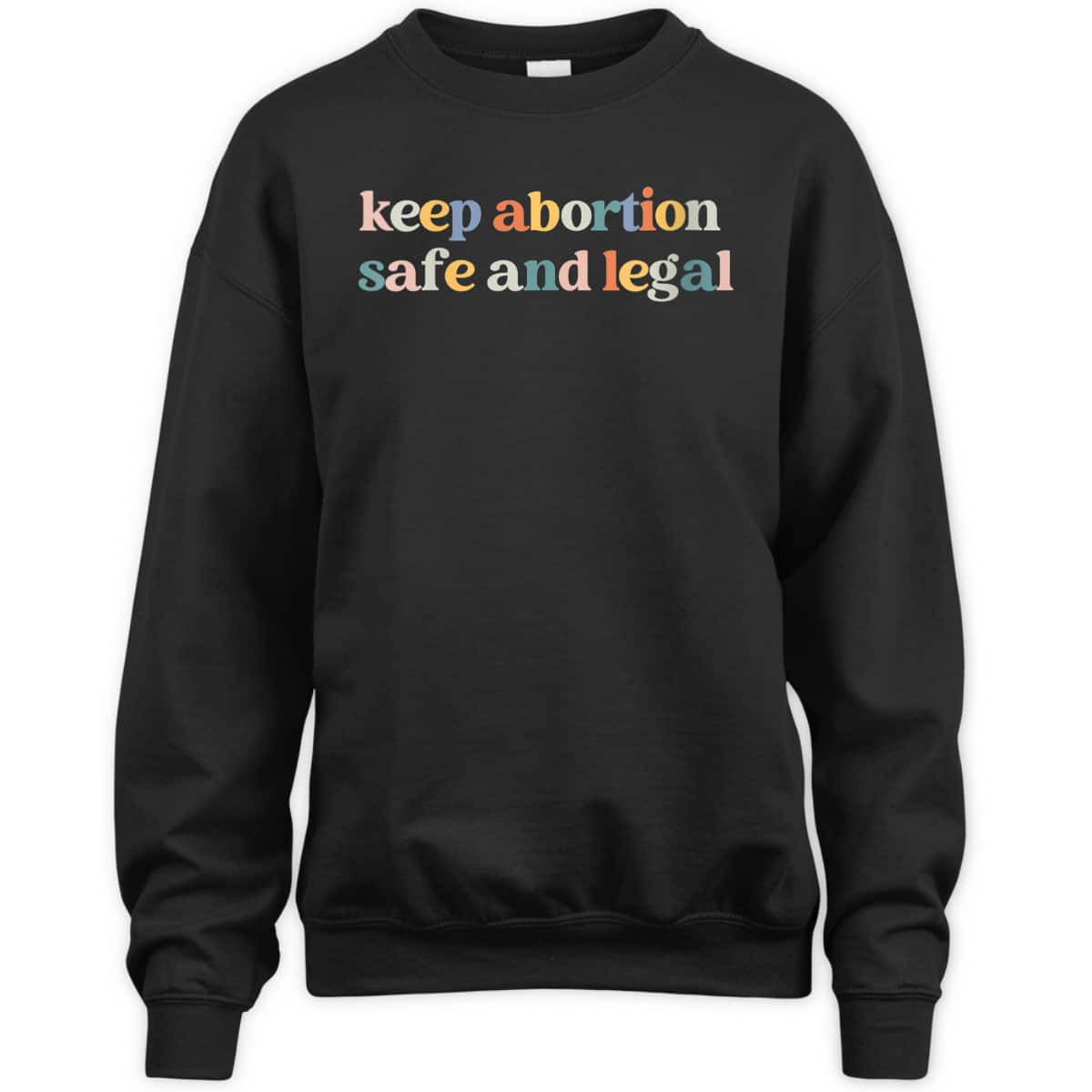 Womens Keep Abortion Safe And Legal Pro Choice Feminist Retro T-Shirt Womens Keep Abortion Safe And Legal Pro Choice Feminist Retro T-Shirt