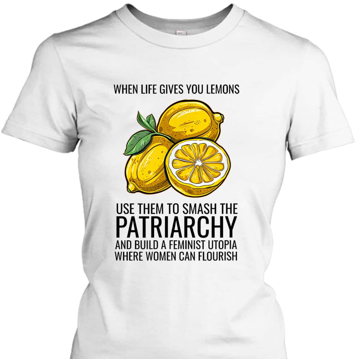 Cute Lemon Feminist Art Funny Feminism Female Empowerment T-Shirt Cute Lemon Feminist Art Funny Feminism Female Empowerment T-Shirt