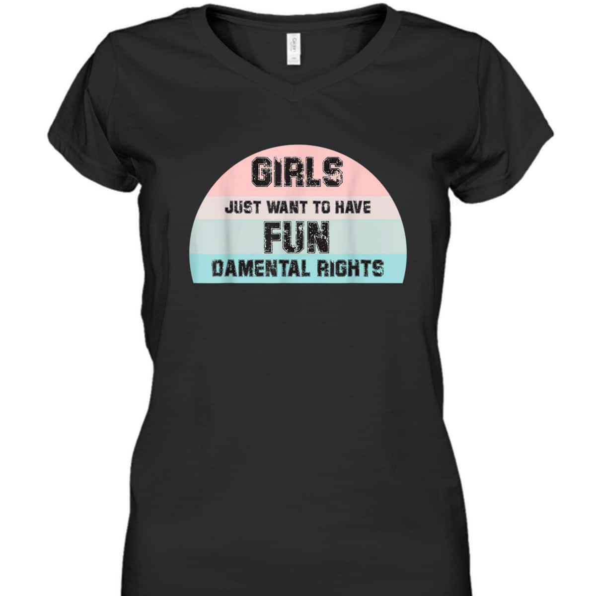 Feminism Girls Just Want To Have FUNdamental Rights Feminist T-Shirt
