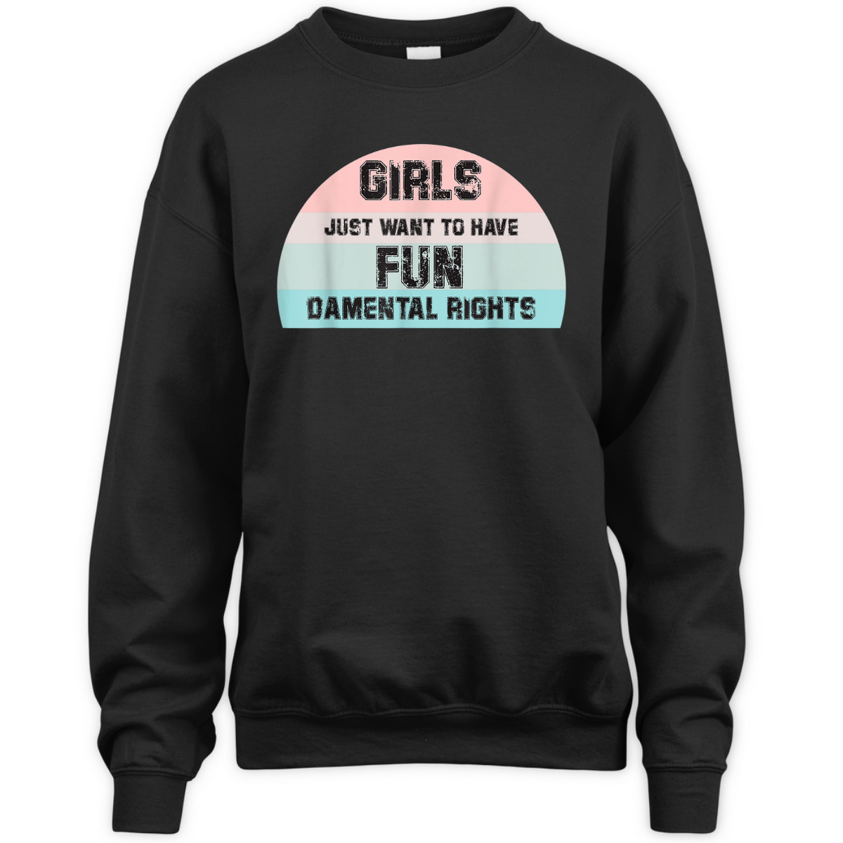 Feminism Girls Just Want To Have FUNdamental Rights Feminist T-Shirt