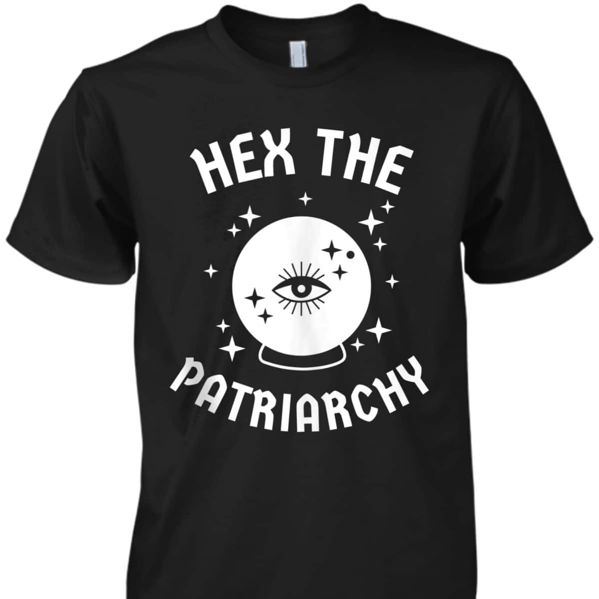 Hex The Patriarchy Feminist Witch Funny Magical Spell T-Shirt