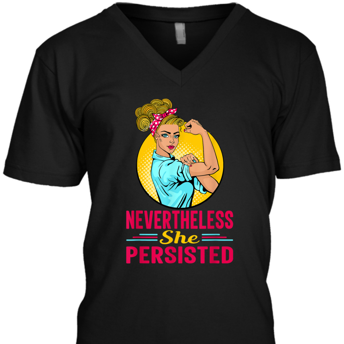 Radical Feminist Feminism Nevertheless She Persisted T-Shirt