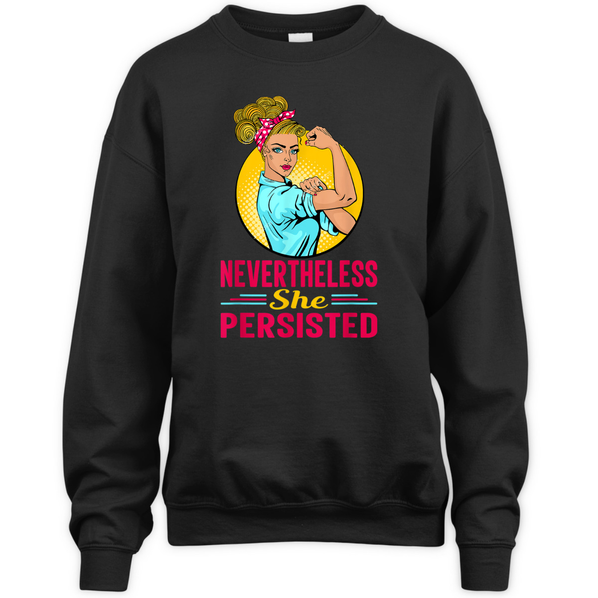 Radical Feminist Feminism Nevertheless She Persisted T-Shirt