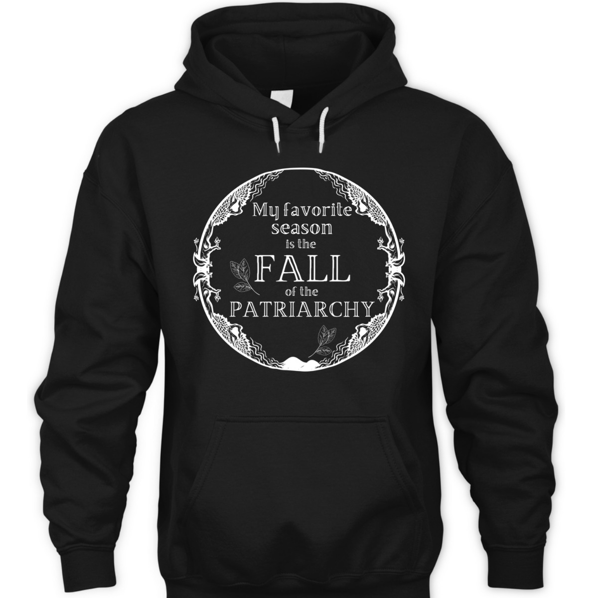 My Favorite Season Is Fall Of Patriarchy Feminist T-Shirt