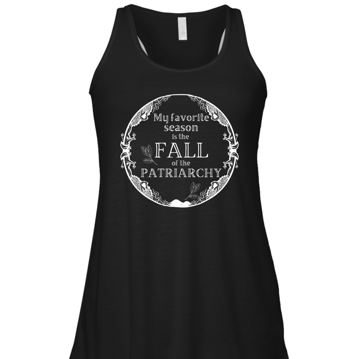 My Favorite Season Is Fall Of Patriarchy Feminist T-Shirt