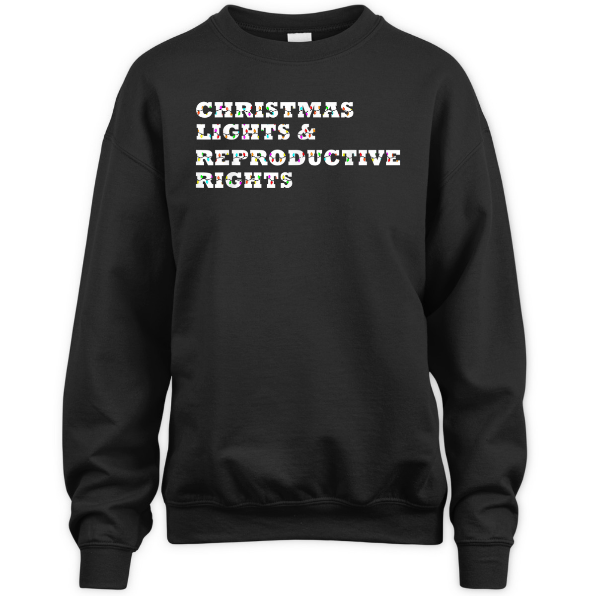 Christmas Lights & Reproductive Rights Feminist Pro Choice T-Shirt Christmas Lights & Reproductive Rights Feminist Pro Choice T-Shirt