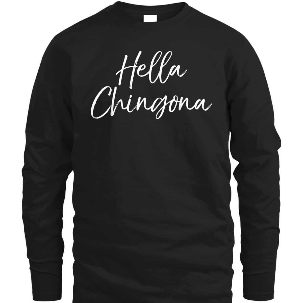 Hella Chingona Spanish Feminist Quote T-Shirt