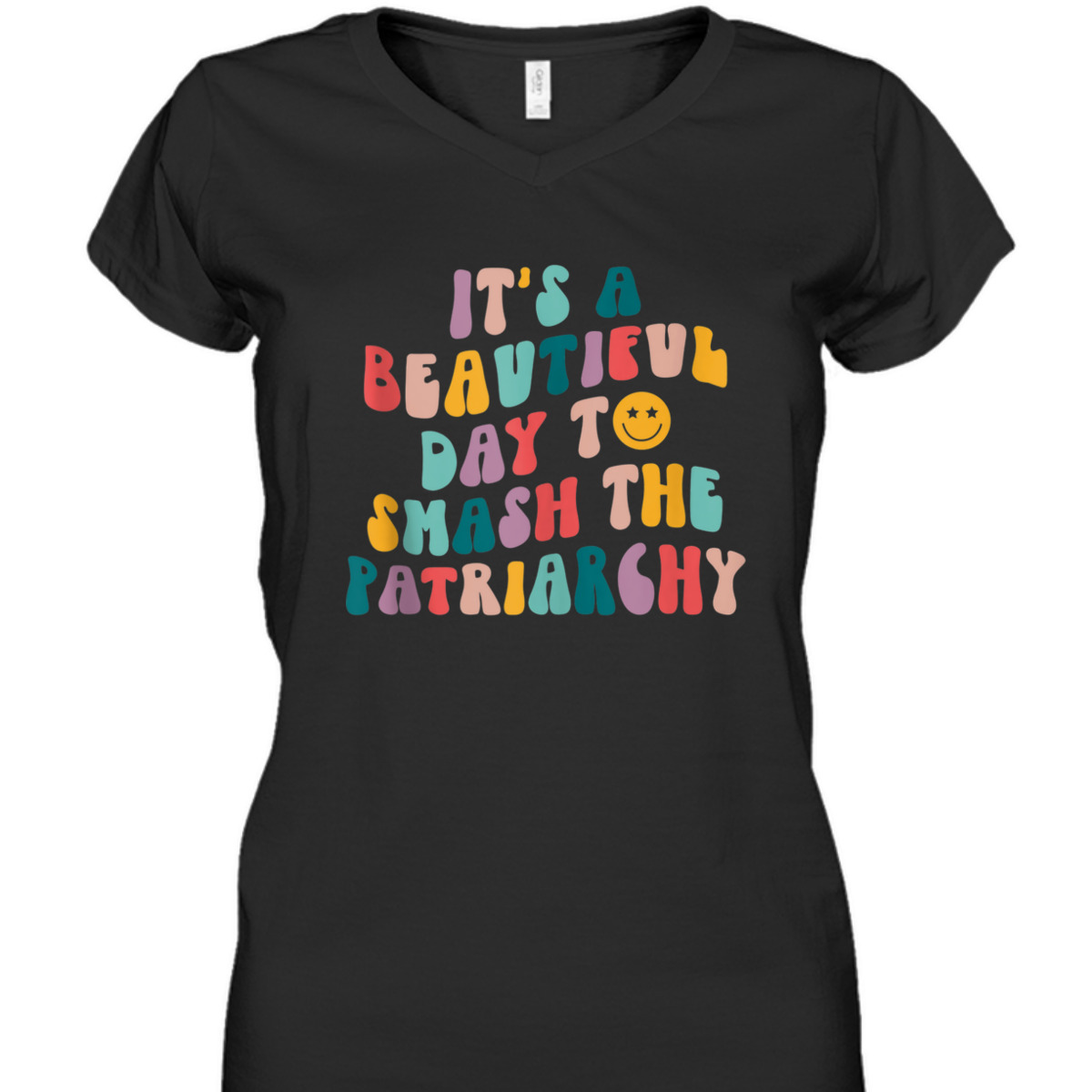 It's A Beautiful Day To Smash The Patriarchy Funny Feminism T-Shirt