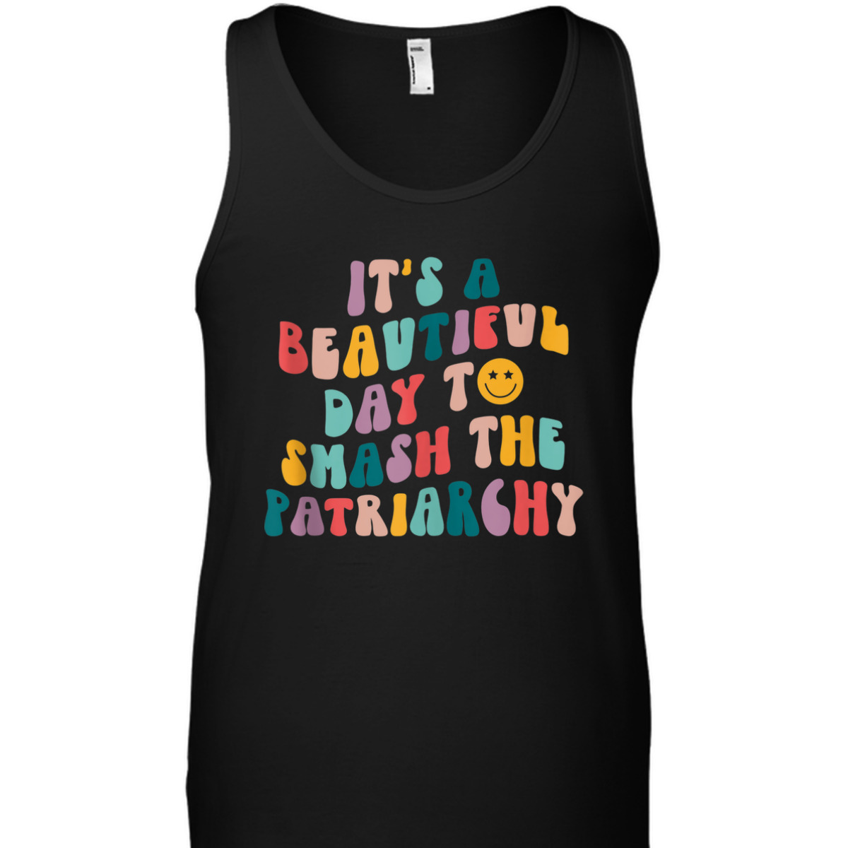 It's A Beautiful Day To Smash The Patriarchy Funny Feminism T-Shirt It's A Beautiful Day To Smash The Patriarchy Funny Feminism T-Shirt