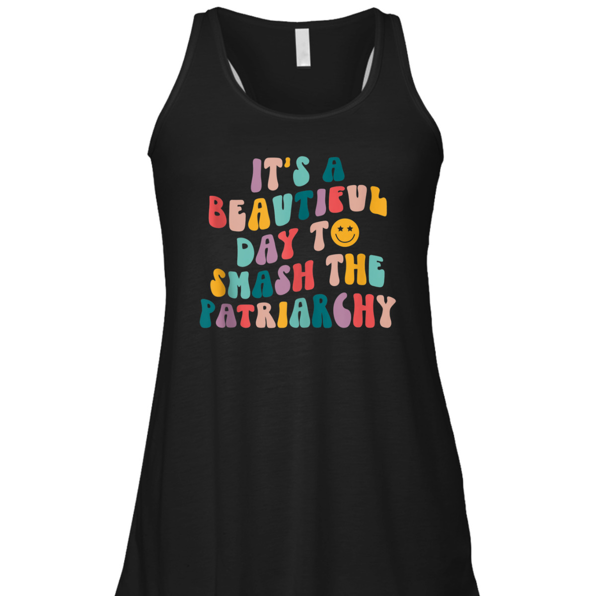 It's A Beautiful Day To Smash The Patriarchy Funny Feminism T-Shirt
