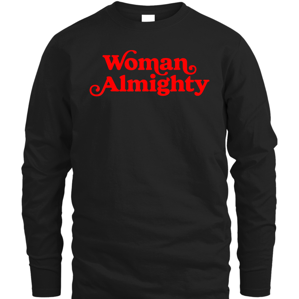 Woman Almighty Feminist Women Girls Feminism Vintage Gifts T-Shirt Woman Almighty Feminist Women Girls Feminism Vintage Gifts T-Shirt