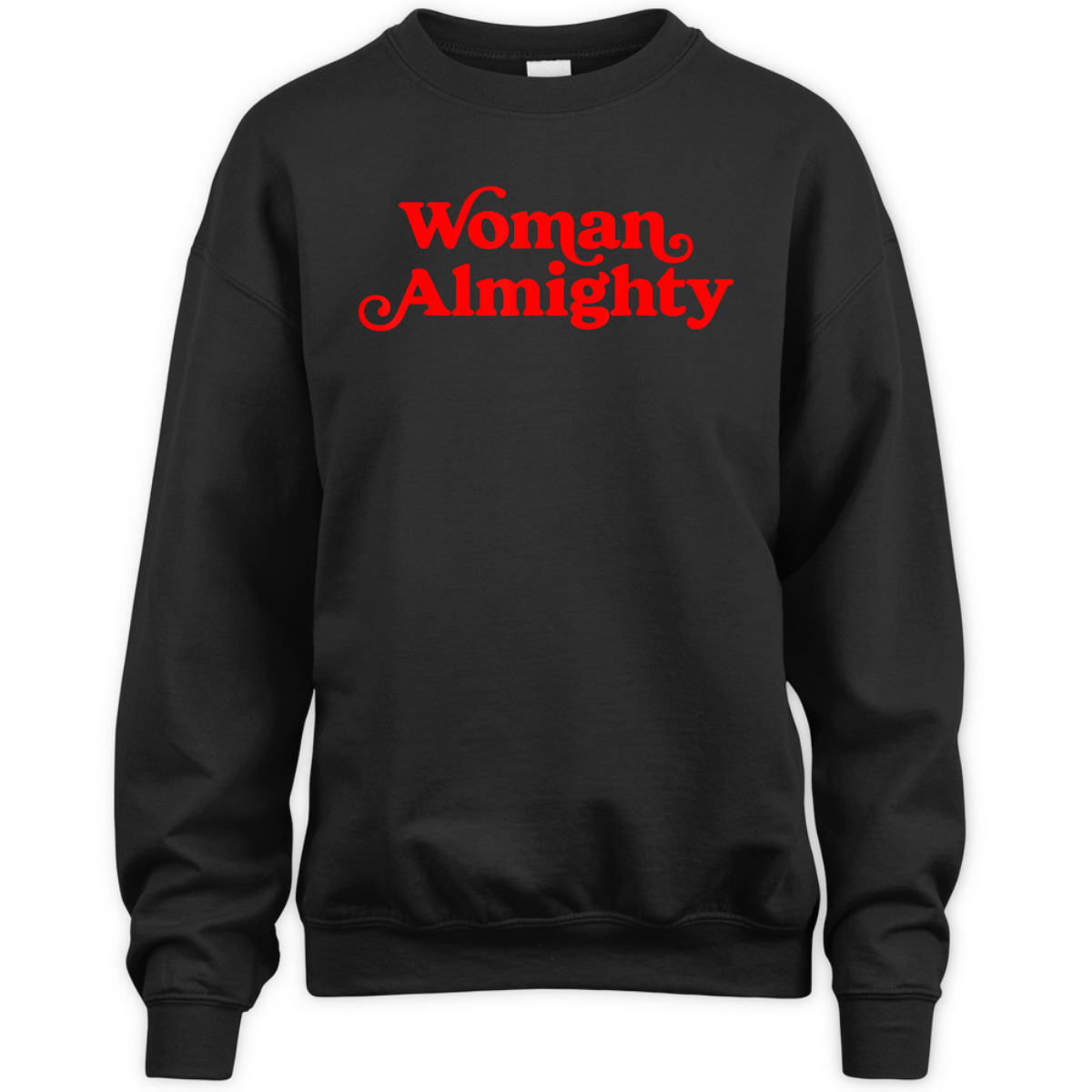 Woman Almighty Feminist Women Girls Feminism Vintage Gifts T-Shirt Woman Almighty Feminist Women Girls Feminism Vintage Gifts T-Shirt