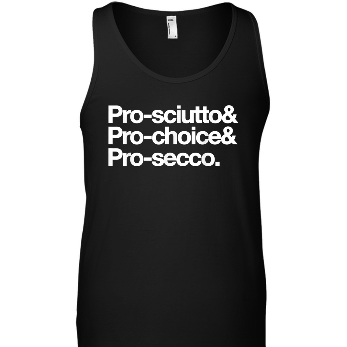 Pro-sciutto & Pro-choice & Pro-secco Feminist Rights T-Shirt