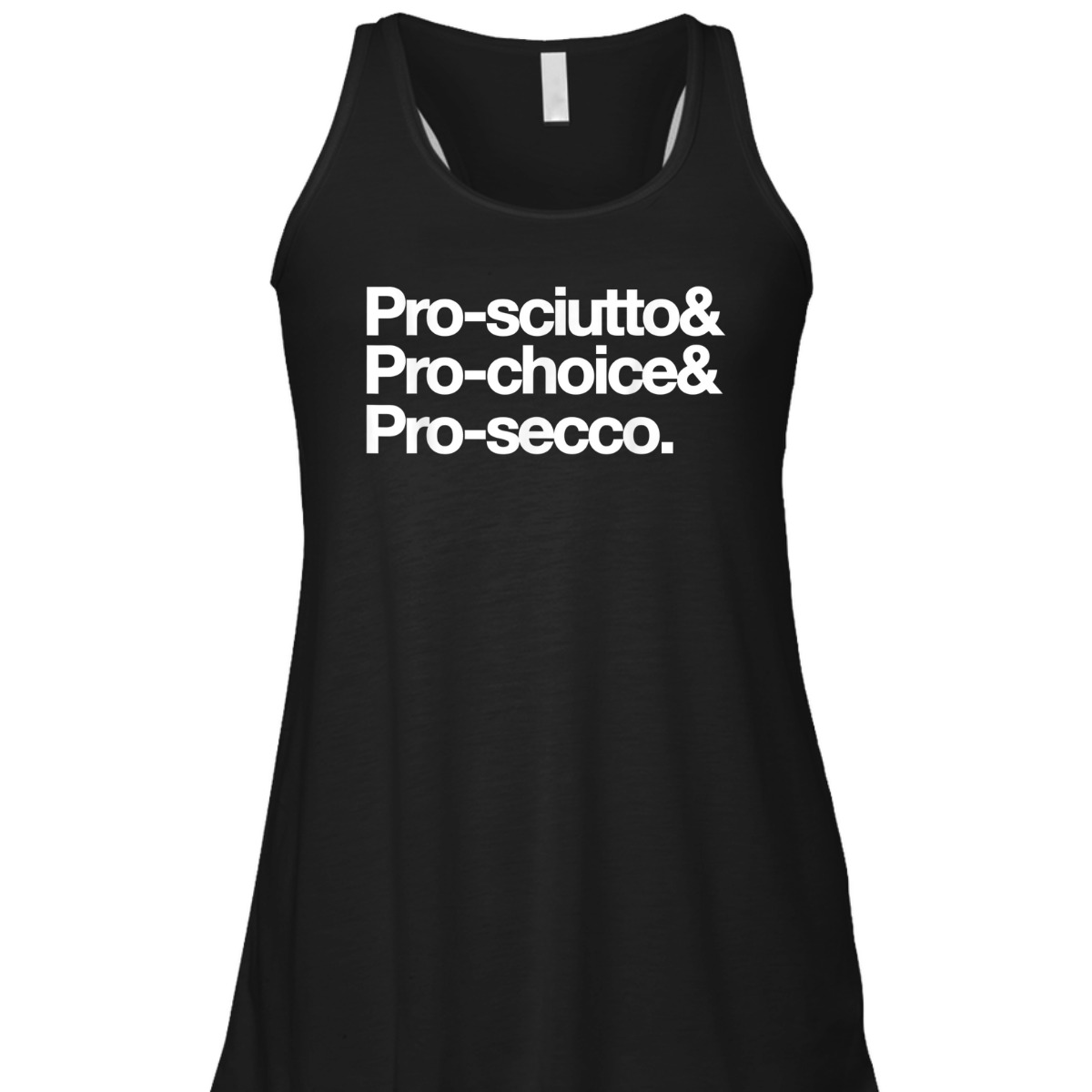 Pro-sciutto & Pro-choice & Pro-secco Feminist Rights T-Shirt Pro-sciutto & Pro-choice & Pro-secco Feminist Rights T-Shirt
