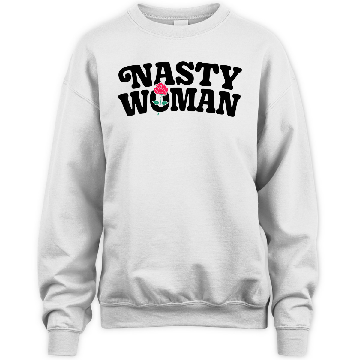 Nasty Woman Feminist Rose Flower Women Feminism Floral Gifts T-Shirt Nasty Woman Feminist Rose Flower Women Feminism Floral Gifts T-Shirt