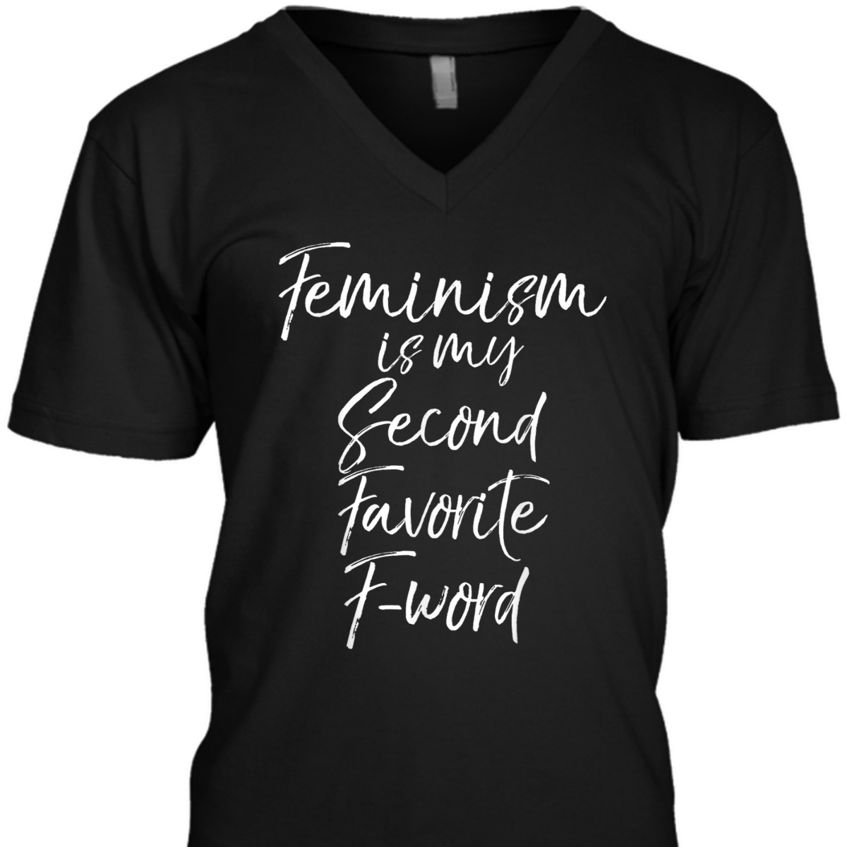 Feminism Is My Second Favorite F-word Funny Feminist T-Shirt