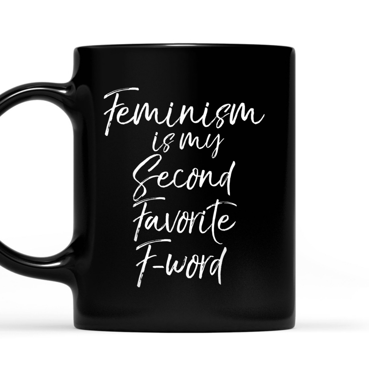 Feminism Is My Second Favorite F-word Funny Feminist T-Shirt