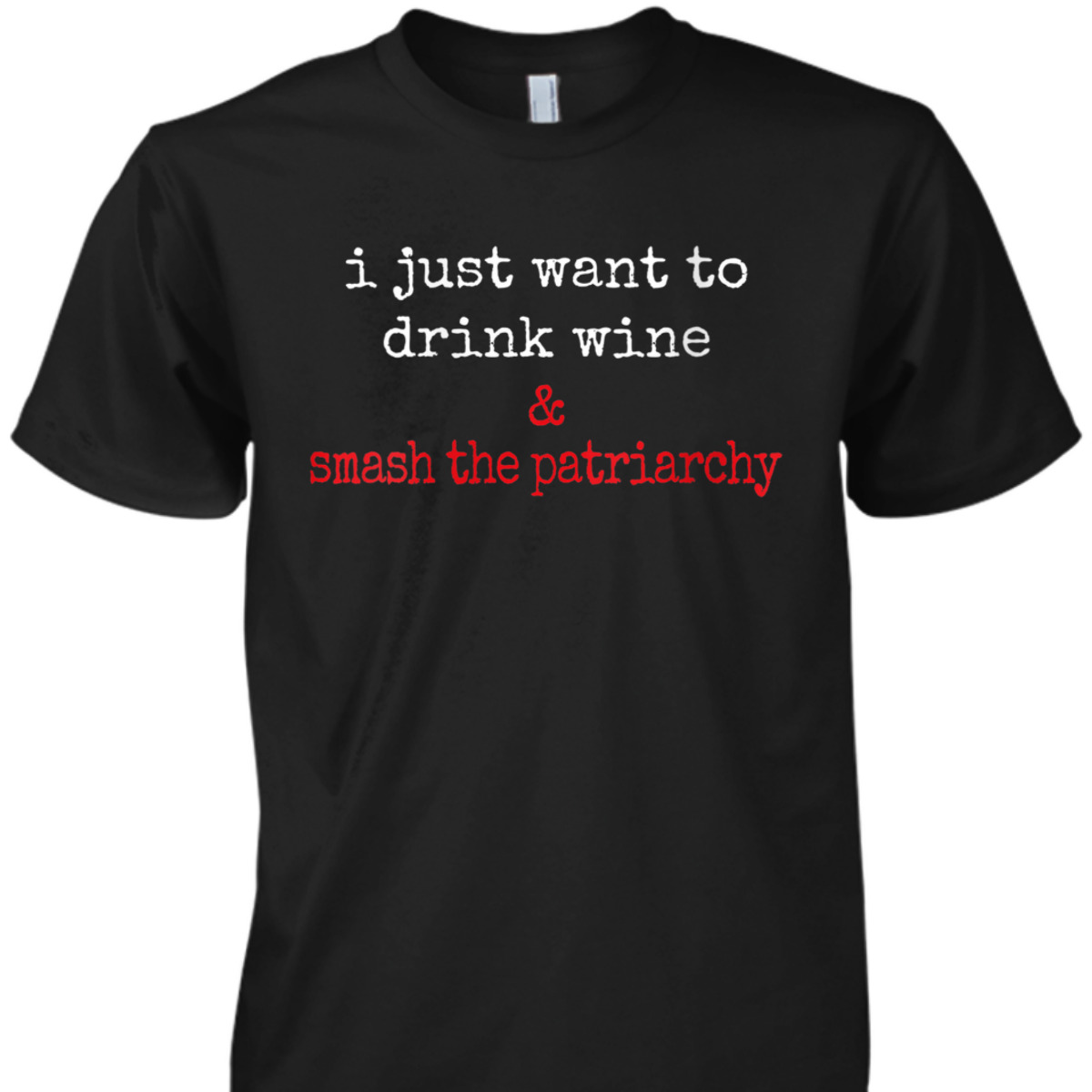 Womens Funny Feminist Wine Lover Drink Wine Smash The Patriarchy T-Shirt Womens Funny Feminist Wine Lover Drink Wine Smash The Patriarchy T-Shirt