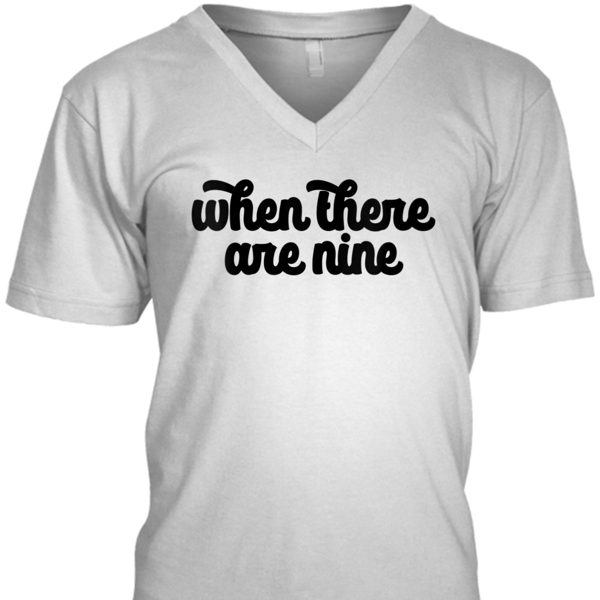 Womens WHEN THERE ARE NINE Ruth Bader Ginsburg Feminist Meme Gift T-Shirt