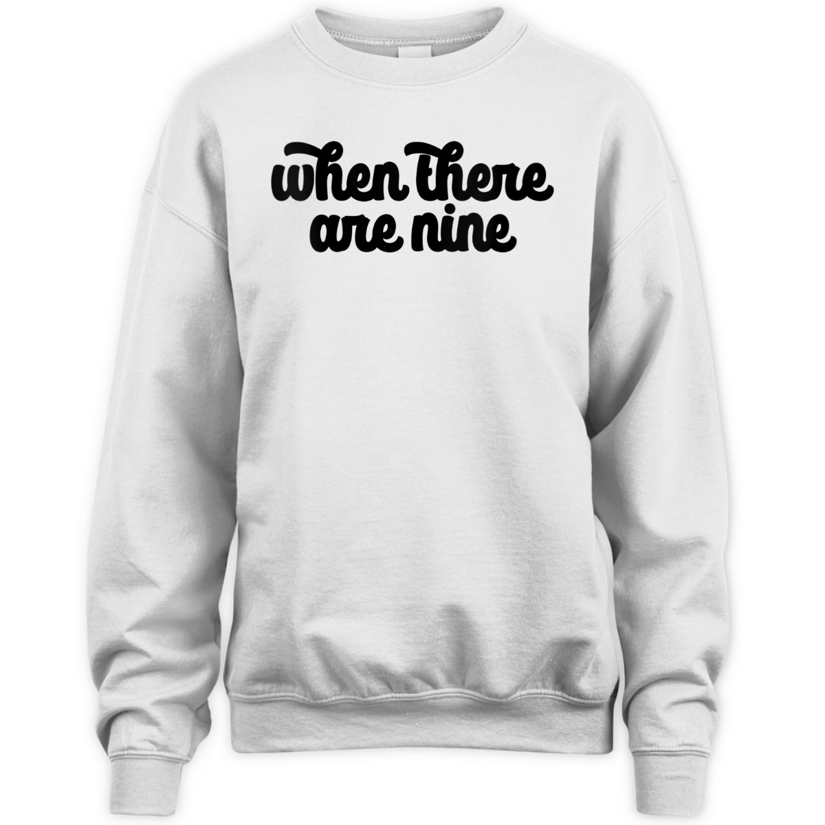 Womens WHEN THERE ARE NINE Ruth Bader Ginsburg Feminist Meme Gift T-Shirt