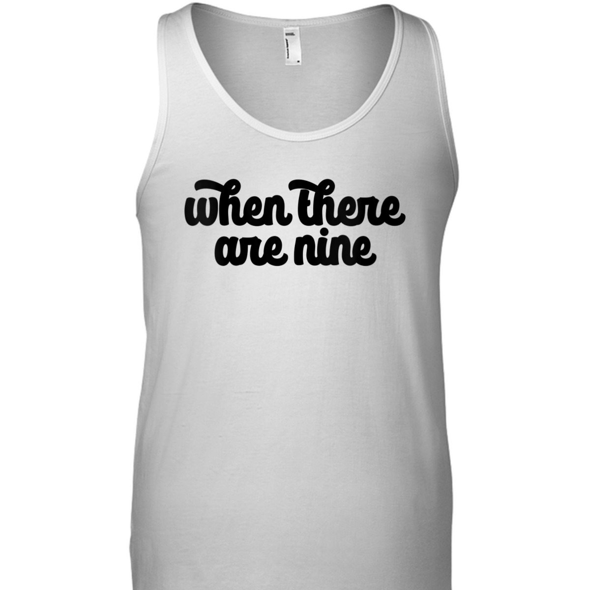 Womens WHEN THERE ARE NINE Ruth Bader Ginsburg Feminist Meme Gift T-Shirt Womens WHEN THERE ARE NINE Ruth Bader Ginsburg Feminist Meme Gift T-Shirt