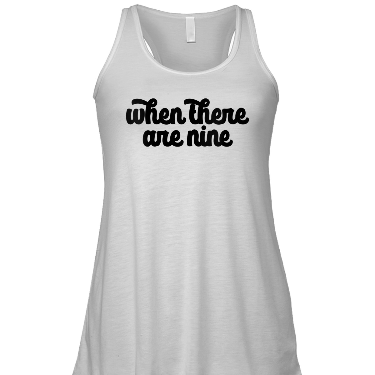 Womens WHEN THERE ARE NINE Ruth Bader Ginsburg Feminist Meme Gift T-Shirt