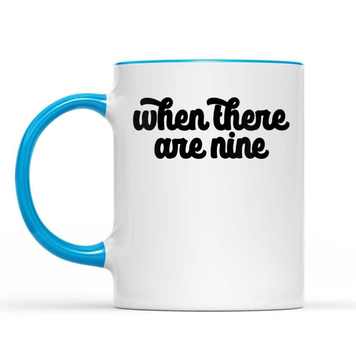 Womens WHEN THERE ARE NINE Ruth Bader Ginsburg Feminist Meme Gift T-Shirt Womens WHEN THERE ARE NINE Ruth Bader Ginsburg Feminist Meme Gift T-Shirt