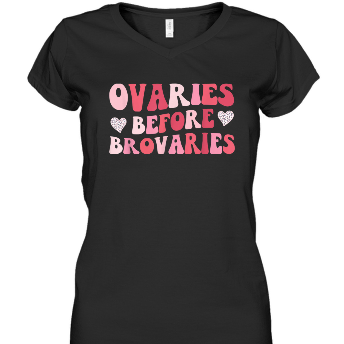 Ovaries Before Brovaries Galentines Feminist Feminism Girl T-Shirt