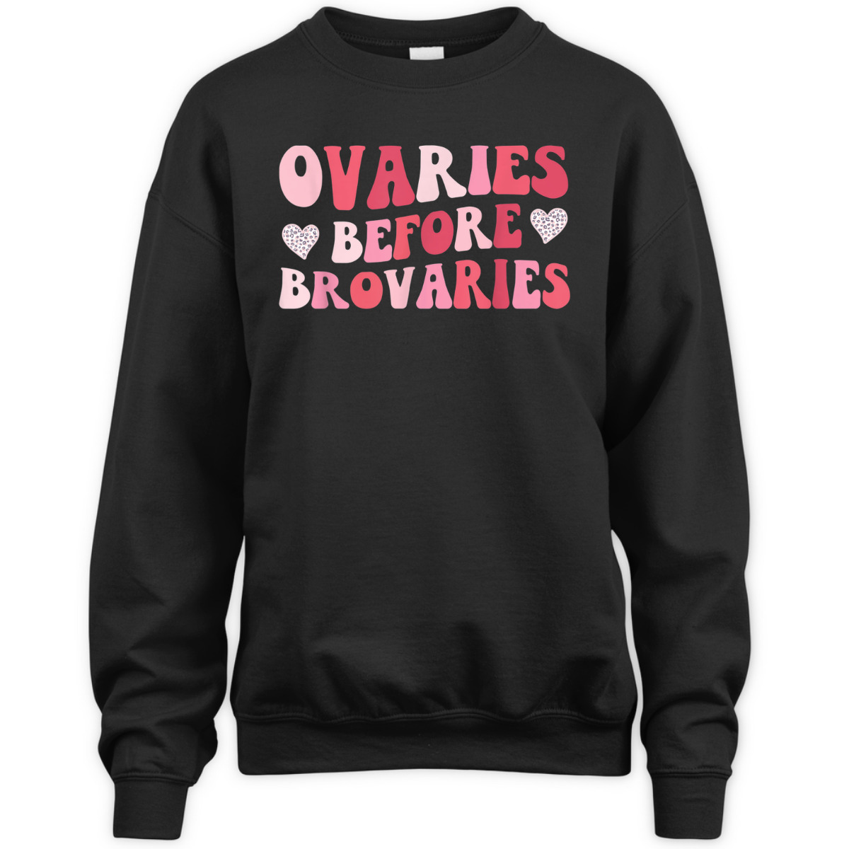 Ovaries Before Brovaries Galentines Feminist Feminism Girl T-Shirt Ovaries Before Brovaries Galentines Feminist Feminism Girl T-Shirt