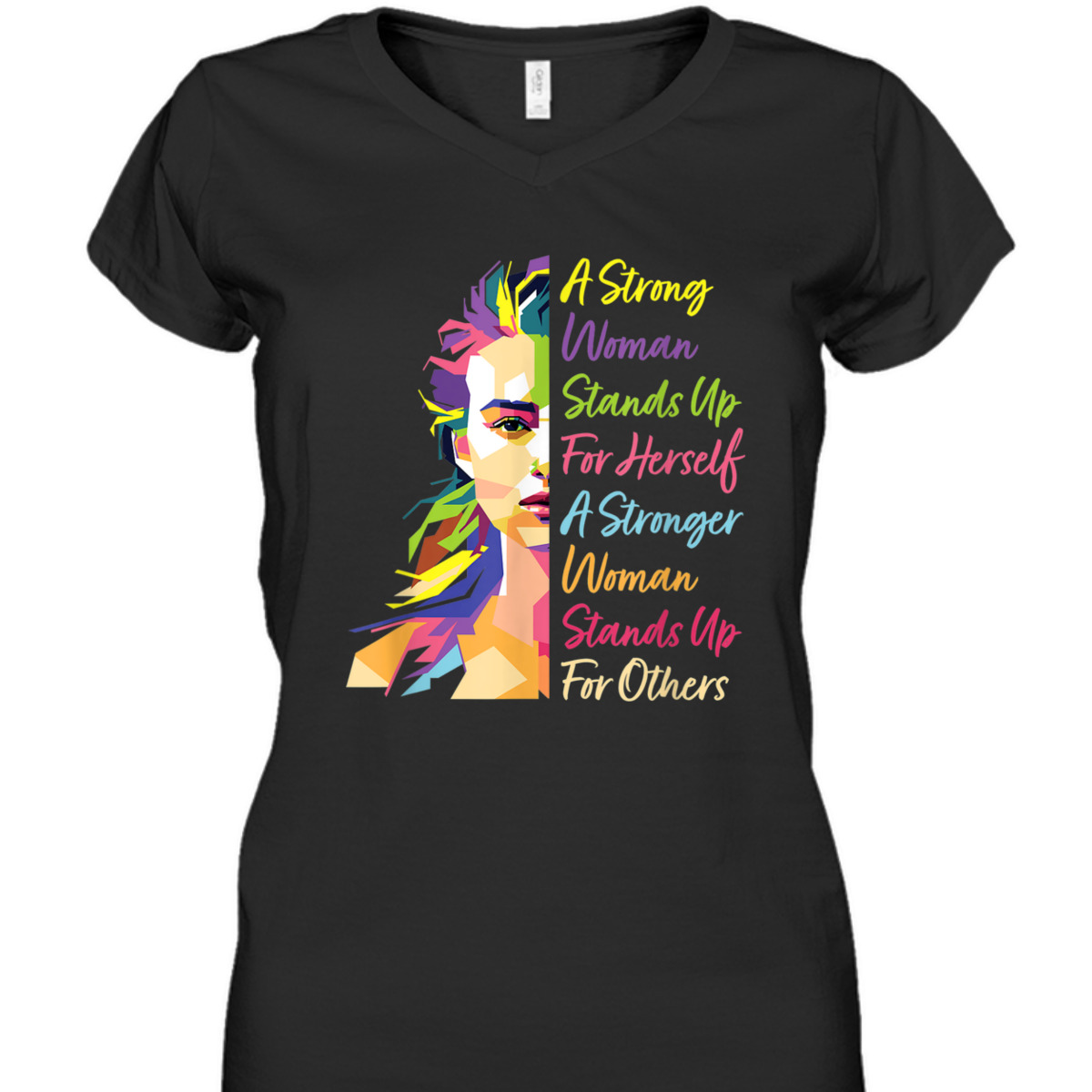 A Strong Woman Stands Up For Herself Feminist Social Rights T-Shirt A Strong Woman Stands Up For Herself Feminist Social Rights T-Shirt