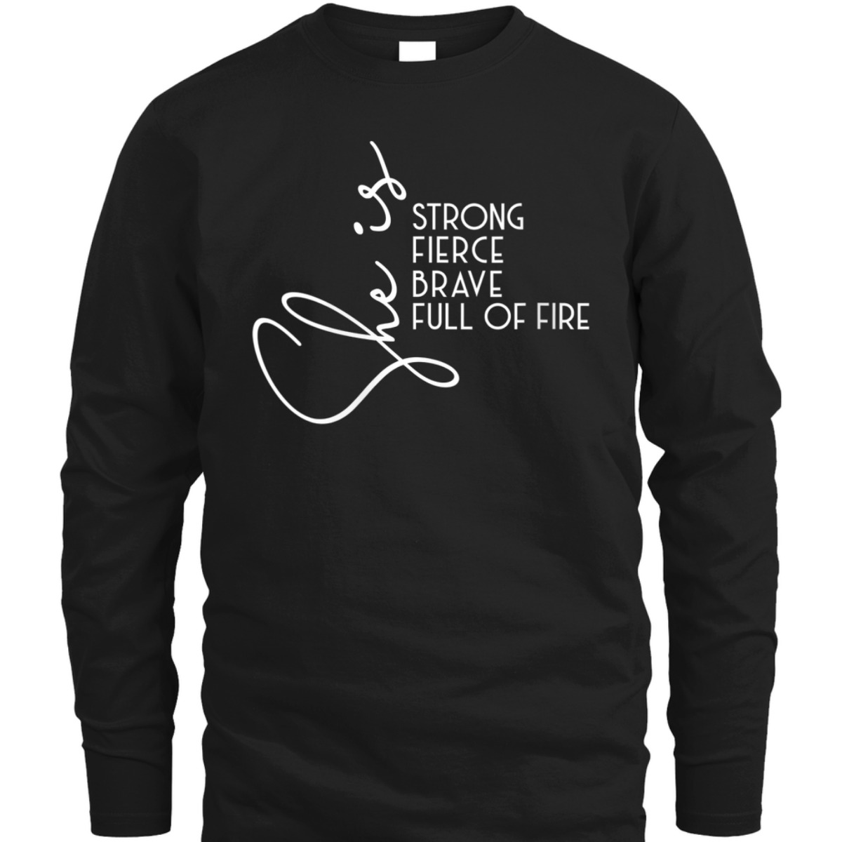 Womens She Is Strong Fierce Brave Full Of Fire Feminist Strong Girl T-Shirt