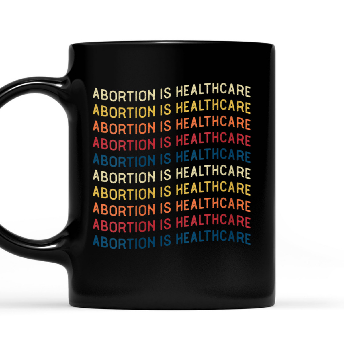 Womens Abortion Is Healthcare Retro Feminist Pro-Choice Women Right T-Shirt