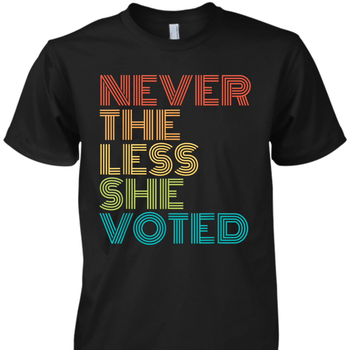 Feminist Election Nevertheless She Voted T-Shirt