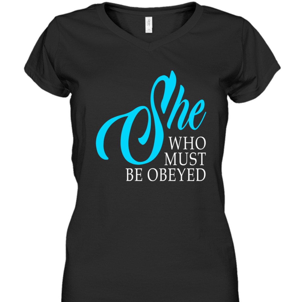 Womens She Who Must Be Obeyed Funny Sarcastic Feminist Humor T-Shirt