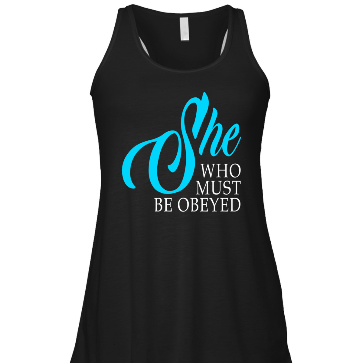 Womens She Who Must Be Obeyed Funny Sarcastic Feminist Humor T-Shirt Womens She Who Must Be Obeyed Funny Sarcastic Feminist Humor T-Shirt