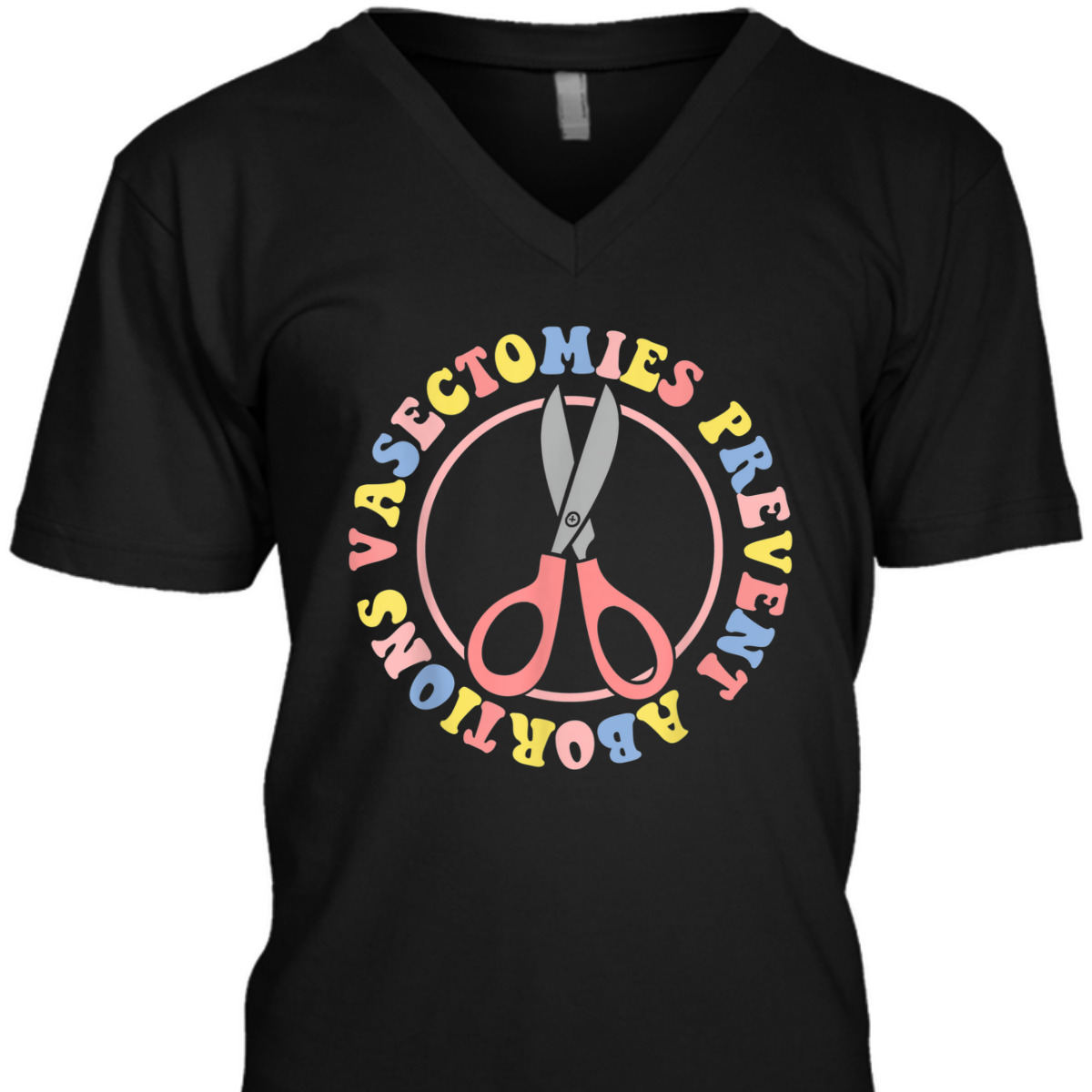 Vasectomies Prevent Abortions Pro Choice Feminist T-Shirt