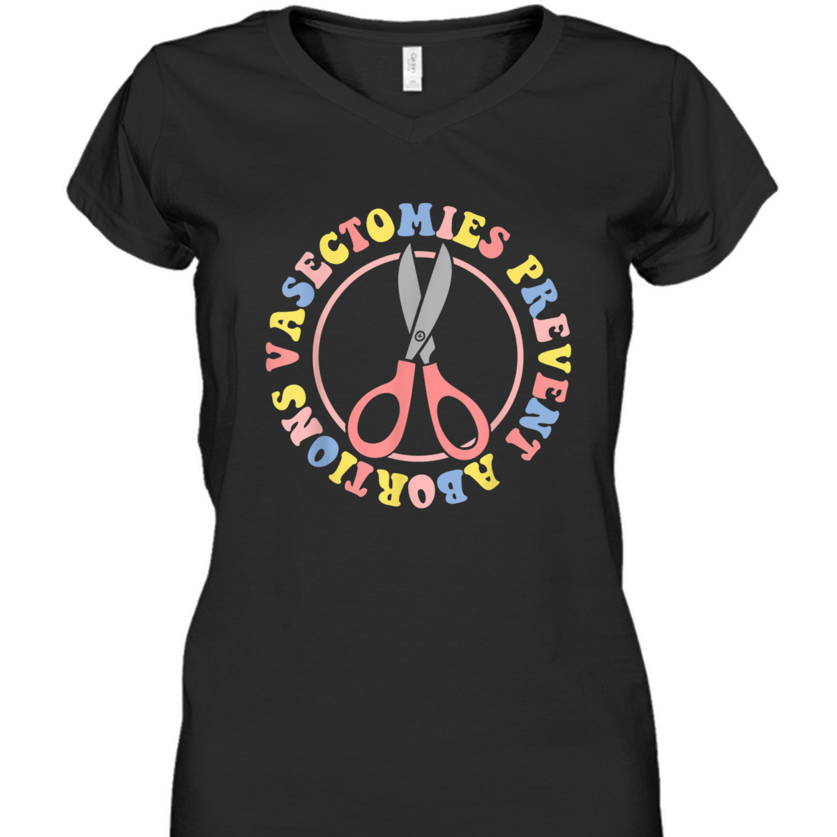 Vasectomies Prevent Abortions Pro Choice Feminist T-Shirt Vasectomies Prevent Abortions Pro Choice Feminist T-Shirt
