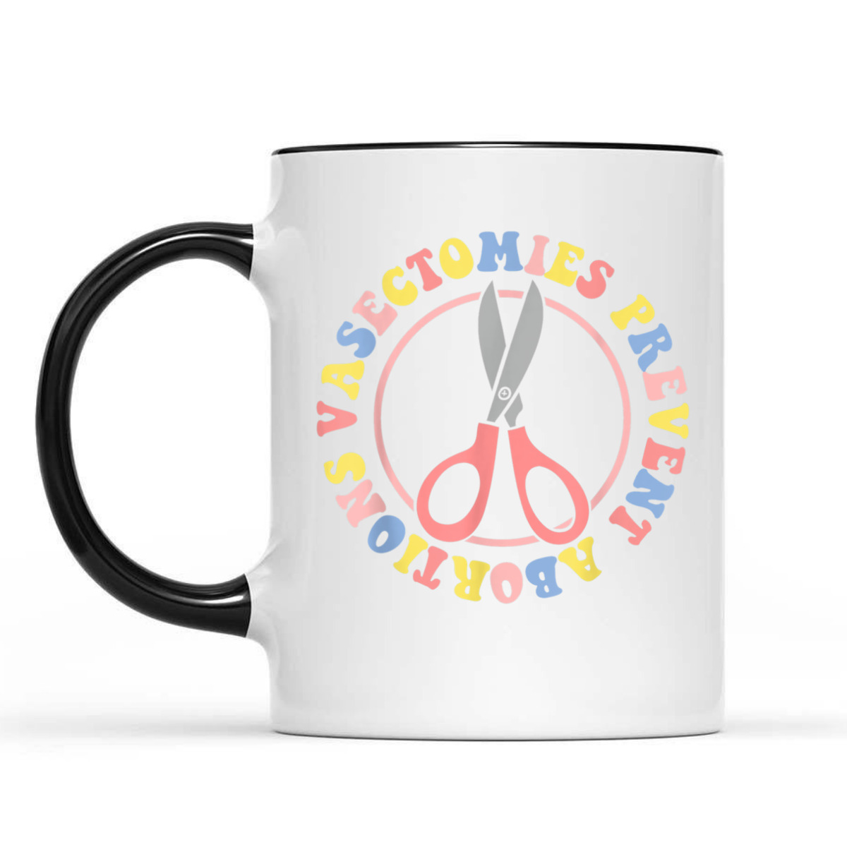Vasectomies Prevent Abortions Pro Choice Feminist T-Shirt